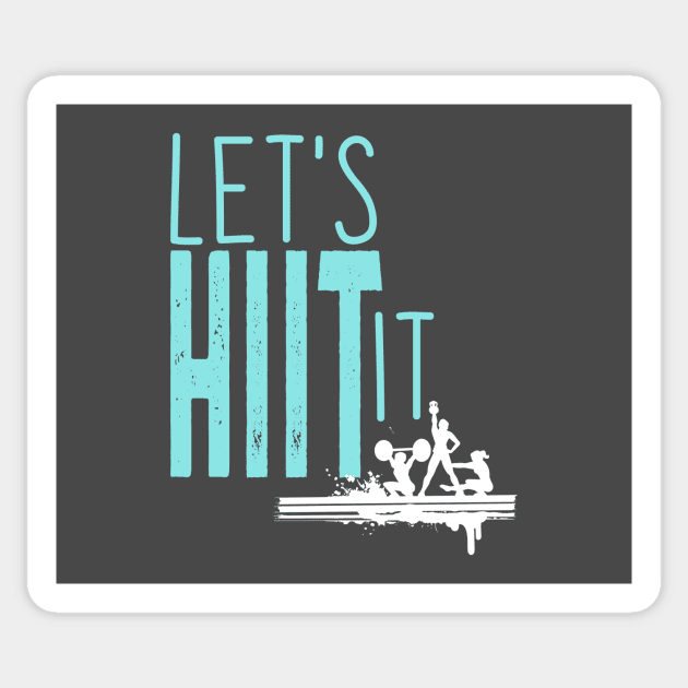 Let's HIIT It Sticker by we3enterprises